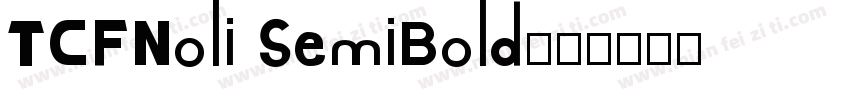 TCFNoli SemiBold字体转换